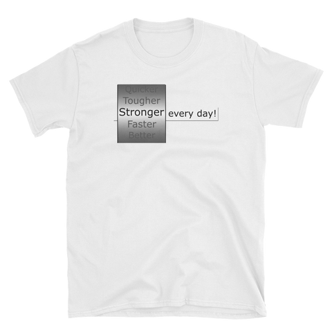 Stronger Every Day T-Shirt -  - Hoplite-Outfitters - Training, Racing and Recovery Gear